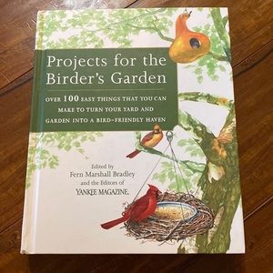 Projects For The Birder's‎ Garden: Over 100 Easy Things That You Can Make